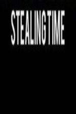 Watch Stealing Time Megashare