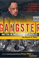 Watch Gangster with a Heart of Gold The Noonie G Story Megashare