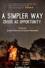 Watch A Simpler Way: Crisis as Opportunity Megashare