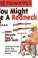Watch Jeff Foxworthy You Might Be A Redneck Megashare
