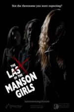 Watch The Last of the Manson Girls Megashare
