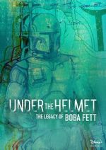 Watch Under the Helmet: The Legacy of Boba Fett (TV Special 2021) Megashare