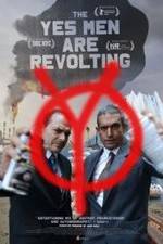 Watch The Yes Men Are Revolting Megashare