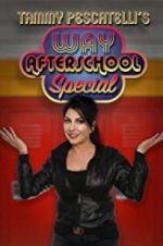 Watch Tammy Pescatelli\'s Way After School Special Megashare
