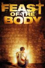 Watch Feast of the Body Megashare