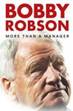 Watch Bobby Robson: More Than a Manager Movie4k