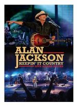 Watch Alan Jackson: Keepin\' It Country Tour Megashare