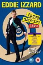Watch Eddie Izzard: Force Majeure Live Megashare