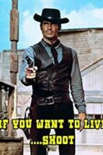 Watch If You Want to Live... Shoot! Megashare