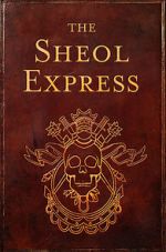 Watch The Sheol Express (Short 2011) Megashare