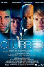 Watch Clubbed Megashare