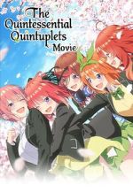 Watch The Quintessential Quintuplets Movie Megashare