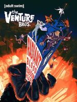 Watch The Venture Bros.: Radiant Is the Blood of the Baboon Heart Megashare