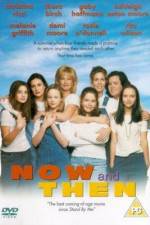 Watch Now and Then Megashare