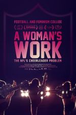 Watch A Woman\'s Work: The NFL\'s Cheerleader Problem Megashare