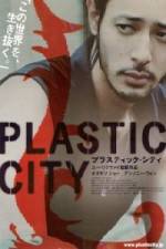 Watch Plastic City - (Dangkou) Megashare