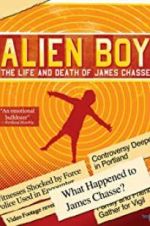 Watch Alien Boy: The Life and Death of James Chasse Megashare