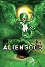 Watch Alien Gods Megashare