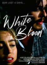 Watch White Blood Online Megashare