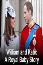 Watch William And Kate-A Royal Baby Story Megashare
