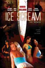 Watch Ice Scream: The ReMix Megashare