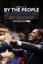 Watch By the People The Election of Barack Obama Megashare