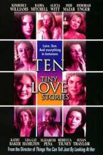 Watch Ten Tiny Love Stories Megashare