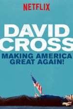 Watch David Cross: Making America Great Again Megashare