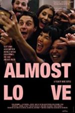 Watch Almost Love Megashare