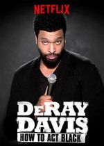 Watch DeRay Davis: How to Act Black Megashare
