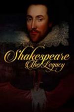 Watch Shakespeare: The Legacy Megashare