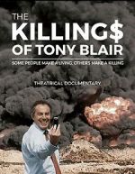 Watch The Killing$ of Tony Blair Megashare