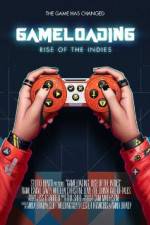 Watch Gameloading: Rise of the Indies Megashare