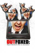 Watch Outfoxed Rupert Murdoch's War on Journalism Megashare
