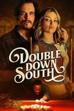 Watch Double Down South Megashare