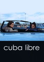 Watch Cuba Libre Megashare