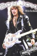 Watch Bon Jovi: Wild in the Streets! Unauthorized Megashare