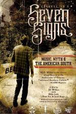 Watch Seven Signs Music Myth & the American South Online Megashare