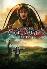 Watch No Greater Courage, No Greater Love (Short 2021) Megashare