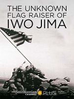 Watch The Unknown Flag Raiser of Iwo Jima Megashare