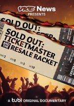 Watch VICE News Presents - Sold Out: Ticketmaster and the Resale Racket Online Megashare