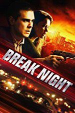 Watch Break Night Megashare