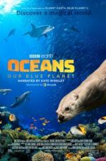 Watch Oceans: Our Blue Planet Megashare