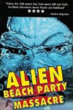 Watch Alien Beach Party Massacre Megashare