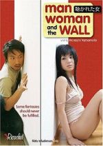 Watch Man, Woman and the Wall Online Megashare
