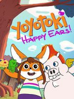 Watch Yoyotoki: Happy Ears (TV Short 2015) Megashare