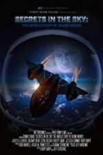 Watch Secrets in the Sky: The Untold Story of Skunk Works Megashare