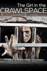 Watch The Girl in the Crawlspace Megashare