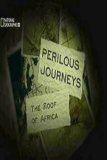 Watch National Geographic Perilous Journeys The Roof of Africa Megashare
