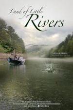 Watch Land Of Little Rivers Megashare